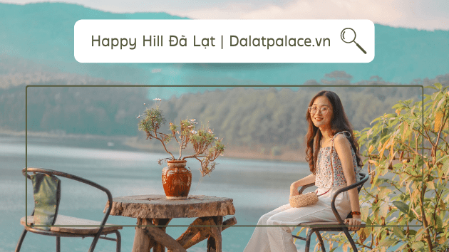 Happy Hill Đà Lạt