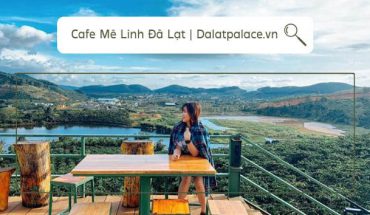 Cafe Mê Linh Đà Lạt