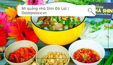Mì quảng nhà Shin Đà Lạt