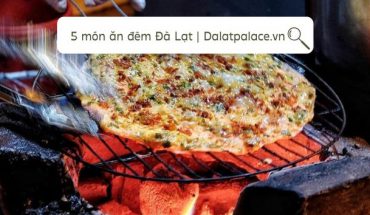 5 món ăn đêm Đà Lạt