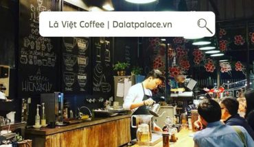 Là Việt Coffee ngon nhất Đà Lạt