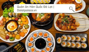 Quán ăn Hàn Quốc Đà Lạt