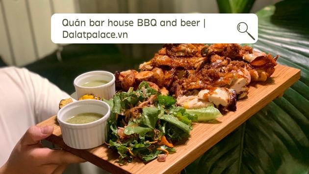 Quán bar house BBQ and beer