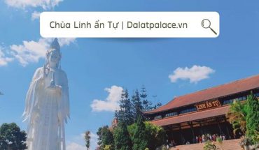 Review Chùa Linh ẩn Tự Đà Lạt