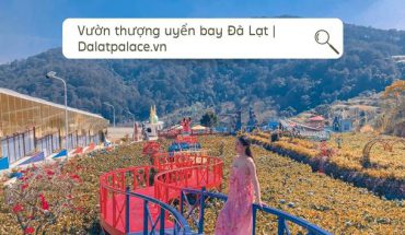 Vườn thượng uyển bay Đà Lạt