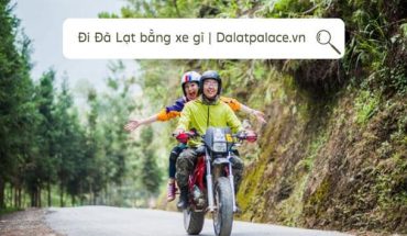 Đi Đà Lạt bằng xe gì