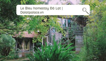 Le Bleu homestay Đà Lạt