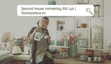 Second house homestay Đà Lạt