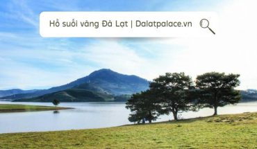 Hồ suối vàng Đà Lạt