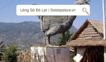 Làng Gà Đà Lạt