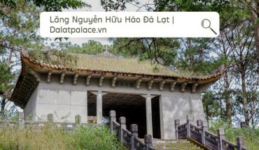 Lăng Nguyễn Hữu Hào Đà Lạt