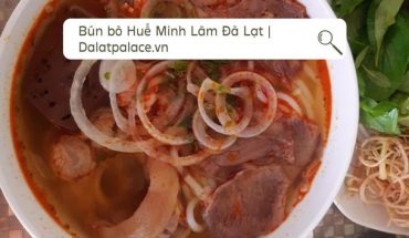 Bún bò Huế Minh Lâm Đà Lạt