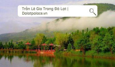 Trần Lê Gia Trang Đà Lạt