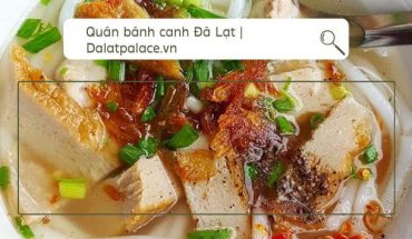 Quán bánh canh Đà Lạt