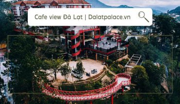 Cafe view Đà Lạt