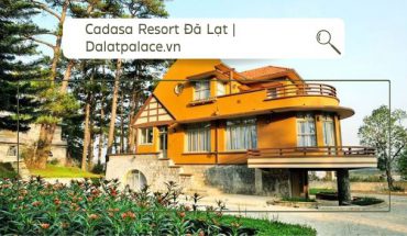 Khách sạn Cadasa Resort Đà Lạt