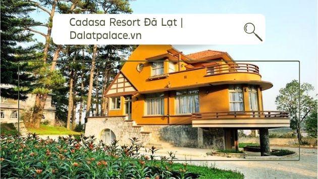 Khách sạn Cadasa Resort Đà Lạt