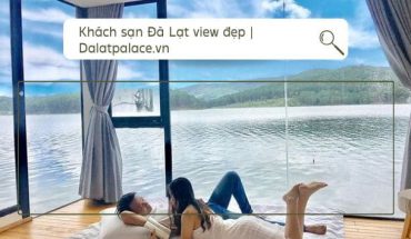 Khách sạn Đà Lạt view đẹp