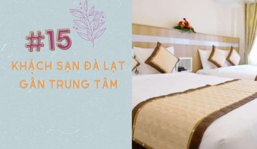 Khách sạn trung tâm Đà Lạt