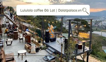 Lululola coffee Đà Lạt