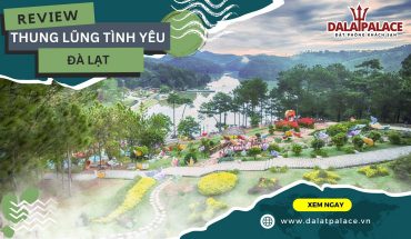 Thung Lũng Tình Yêu Đà Lạt