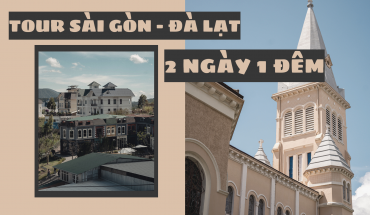 Tour Sài Gòn Đà Lạt 2 ngày 1 đêm