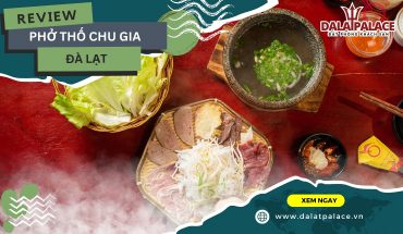 Phở thố Chu Gia Đà Lạt