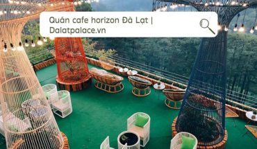 Quán cafe horizon Đà Lạt