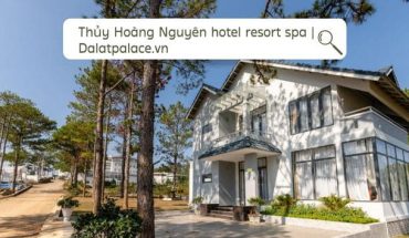 Thủy Hoàng Nguyên hotel resort spa