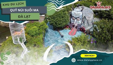 Khu du lịch Quỷ Núi Suối Ma Đà Lạt