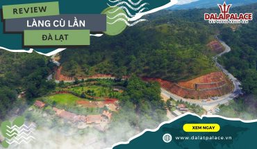 Làng Cù Lần Đà Lạt