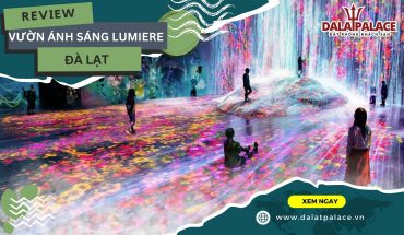 Vườn Ánh Sáng Lumiere Đà Lạt