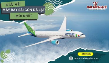 Vé máy bay Sài Gòn Đà Lạt