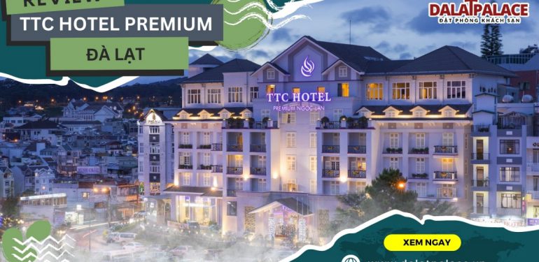 TTC Hotel Premium Đà Lạt