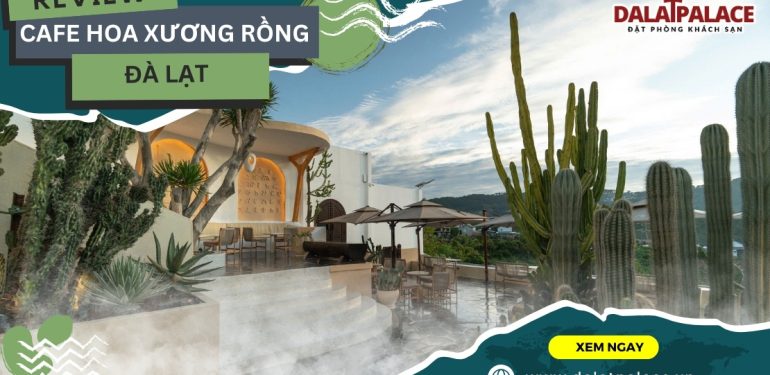 Quán cafe Hoa Xương Rồng Đà Lạt